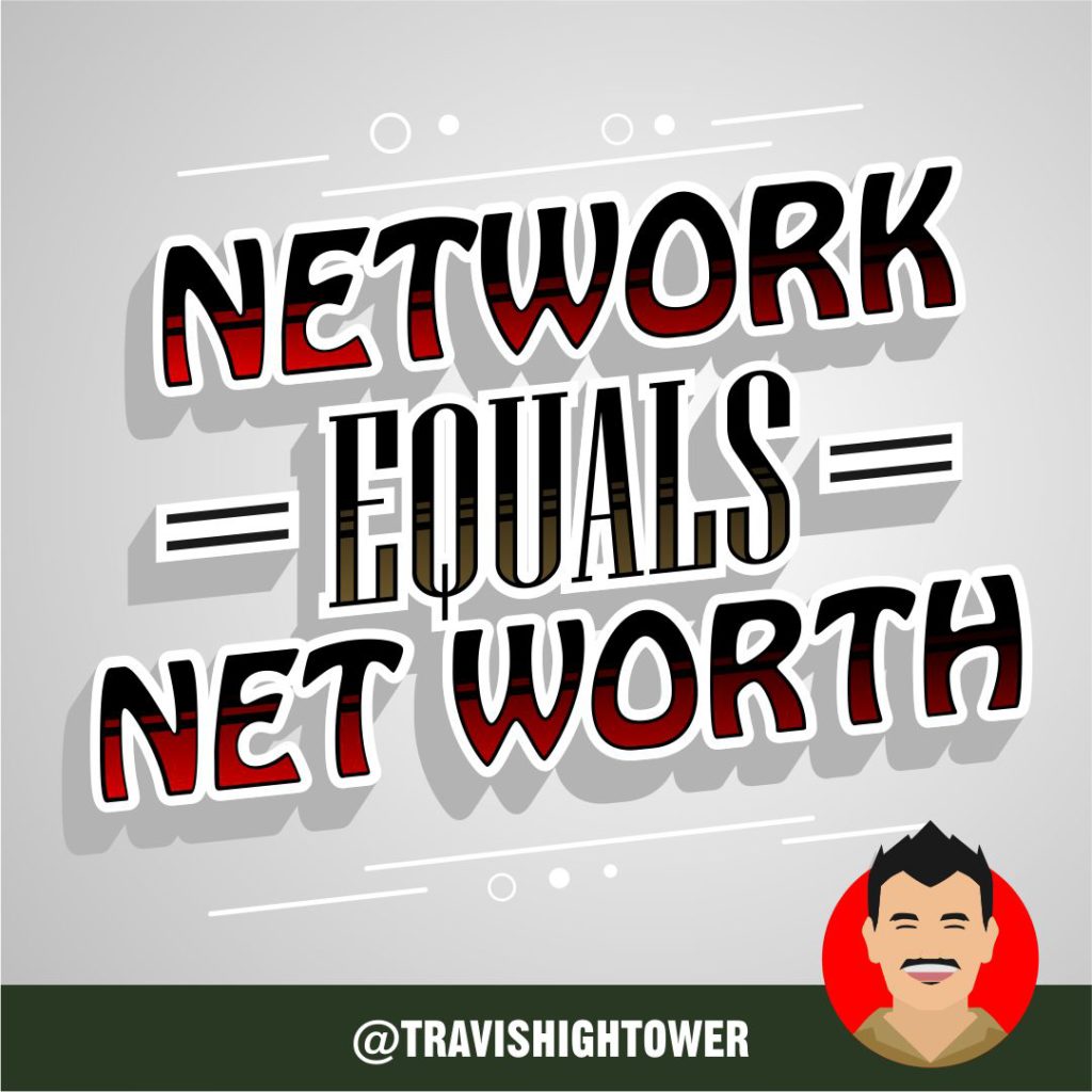 Network equals net worth travis hightower real estate